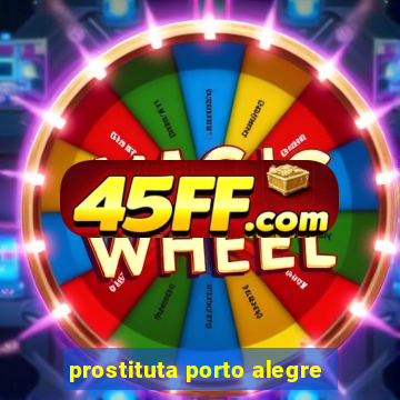 prostituta porto alegre